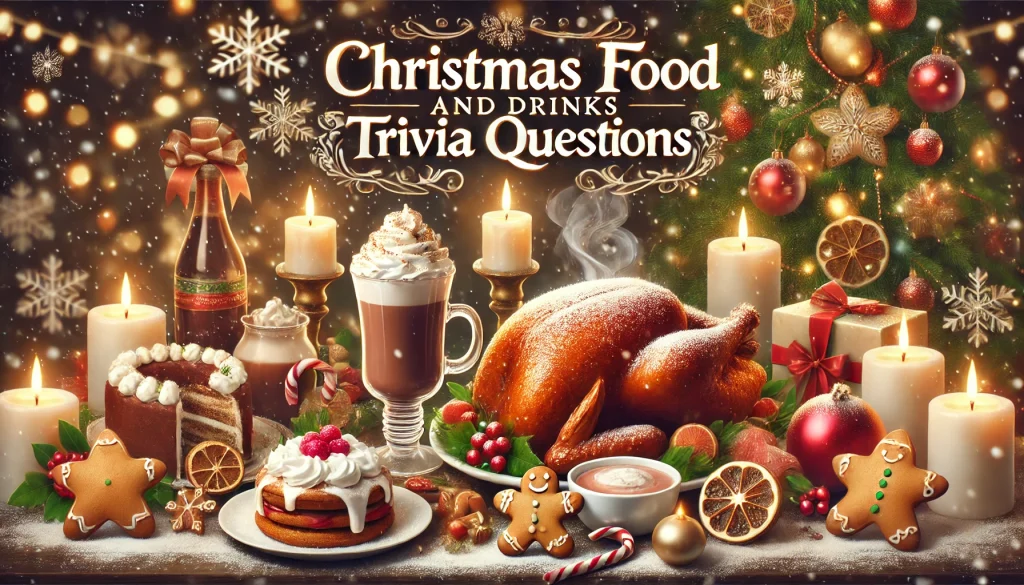 Christmas Food and Drinks Trivia Questions