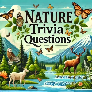 Nature Trivia Questions